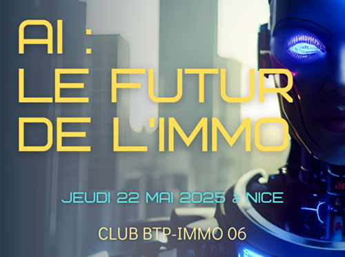 Cocktail de networking Jeudi 22 mai 2025 AI : le futur de l’Immo à Nice